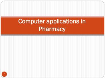 Computer Applications in Pharmacy