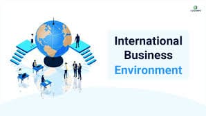 International Business Environment[IGSB MKT III]